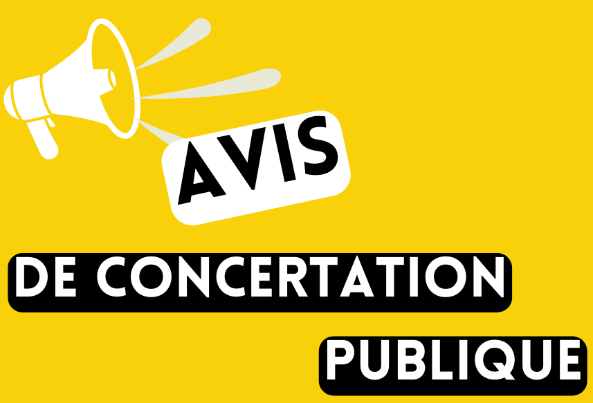 AVIS DE CONCERTATION DU PUBLIQUE