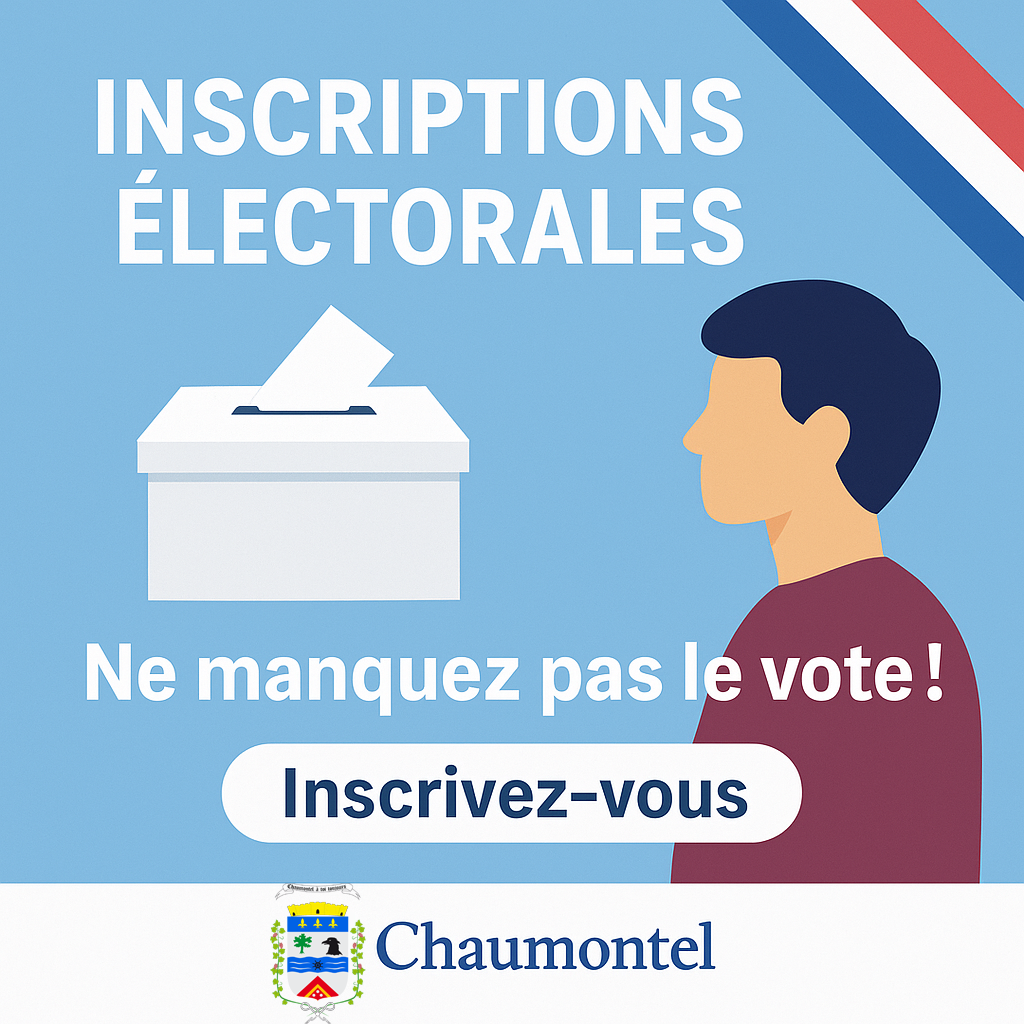 ELECTIONS MUNICIPALES 2026 – Inscrivez-vous dès MAINTENANT !