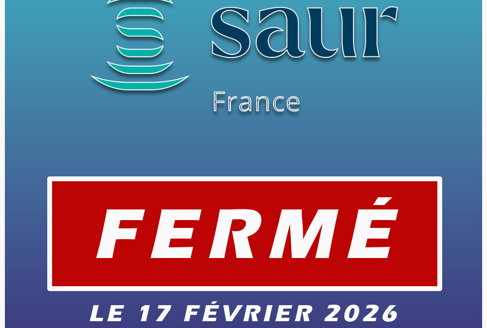 Fermeture point d&rsquo;accueil Saur le 17 février 2026