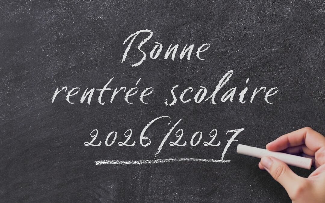 Bonne rentrée scolaire 2026/2027