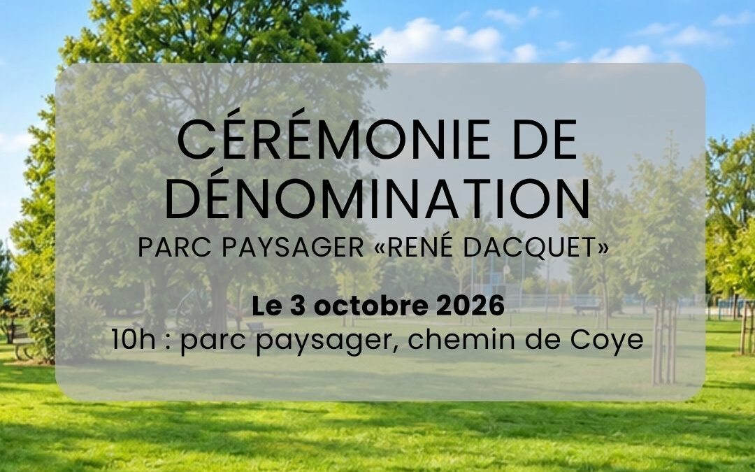 Cérémonie de dénomination – Parc paysager René Dacquet
